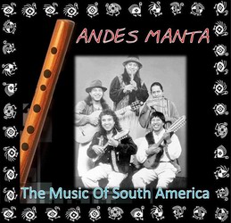 Andes Manta "The Music Of South America "