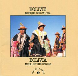 "Bolivia - Music of the Calcha"