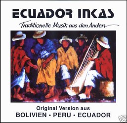 Ecuador Inkas "Traditionelle Musik Aus Den Anden Vol.3"
