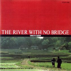 Ernesto Cavour "The River With No Bridge" 