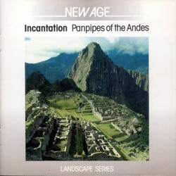 Incantation "Panpipes Of The Andes"
