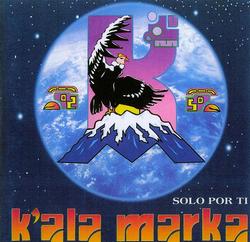 K'ala Marka - Solo Por Ti