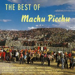 Machu Picchu "The Best of Machu Picchu"