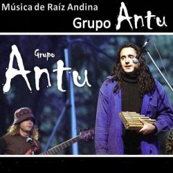 Grupo Antu "Musica de Raiz Andina"