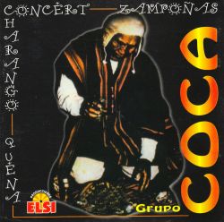 Grupo Coca "Concert Charango, Quena y Zampona"