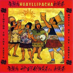 Huayllipacha "Singing To The Earth"
