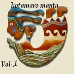 Kotamaro Manta "Kotamaro Manta Vol 1"