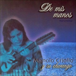 Manolo Criollo "De mis manos"