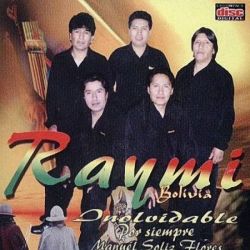 Raymi Bolivia "Inolvidable por siempre Manuel Soliz Flores"