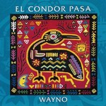 Wayno "El Condor Pasa"
