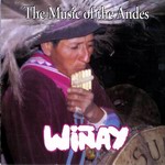 Winay "The Music Of The Andes"