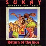 Sukay "Return of the Inca"