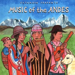 Putumayo Presents - Music of the Andes