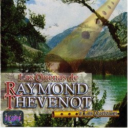 "Raymond Thevenot Y Los Quetzales"